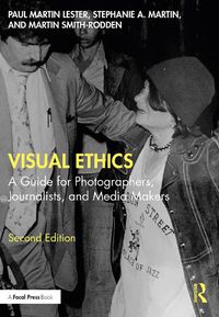 Cover image for Visual Ethics: A Guide for Photographers, Journalists, and Media Makers