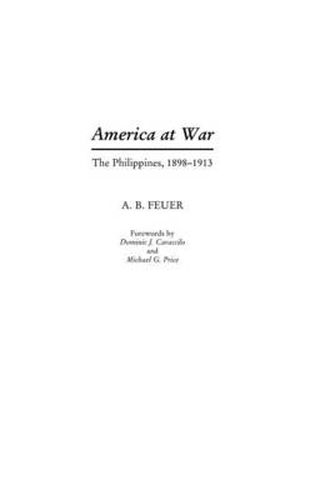Cover image for America at War: The Philippines, 1898-1913