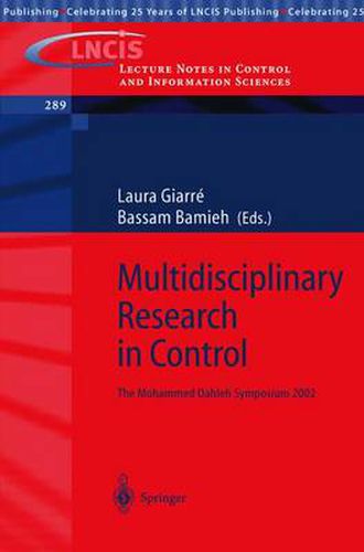 Cover image for Multidisciplinary Research in Control: The Mohammed Dahleh Symposium 2002