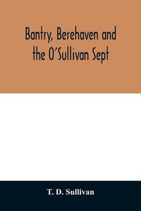 Cover image for Bantry, Berehaven and the O'Sullivan Sept