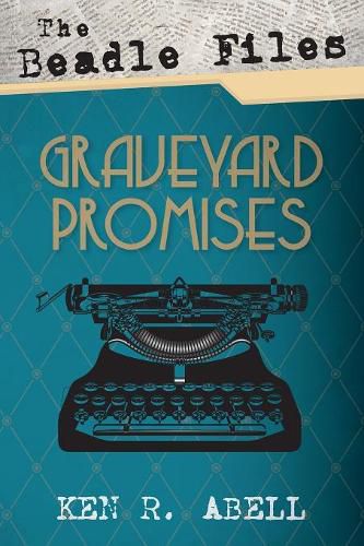 Cover image for The Beadle Files: Graveyard Promises