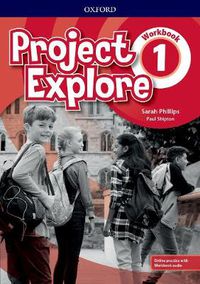 Cover image for Project Explore: Level 1: Workbook with Online Practice