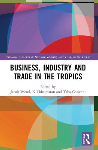 Cover image for Business, Industry, and Trade in the Tropics