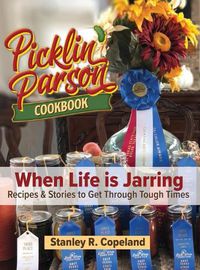 Cover image for Picklin' Parson Cookbook, When Life is Jarring