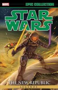 Cover image for STAR WARS LEGENDS EPIC COLLECTION: THE NEW REPUBLIC VOL. 8