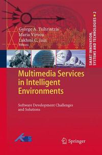 Cover image for Multimedia Services in Intelligent Environments: Software Development Challenges and Solutions