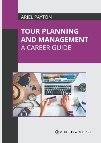 Cover image for Tour Planning and Management: A Career Guide