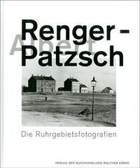 Cover image for Albert Renger-Patzsch: Die Ruhrgebietsfotografien