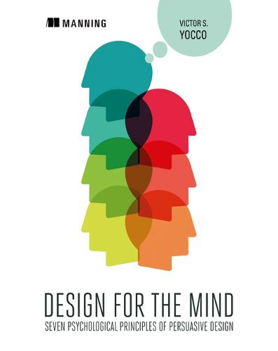 Cover image for Design for the Mind:Seven Psychological Principles of Persuasive Design