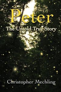 Cover image for Peter: The Untold True Story