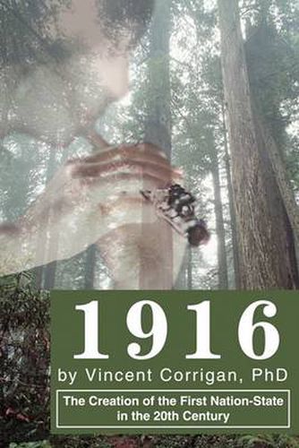 Cover image for 1916: The Creation of the First Nation-State in the 20th Century