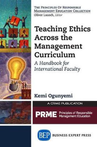 Cover image for Teaching Ethics Across the Management Curriculum, Volume I: A Handbook for International Faculty