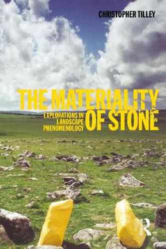 Cover image for The Materiality of Stone: Explorations in Landscape Phenomenology