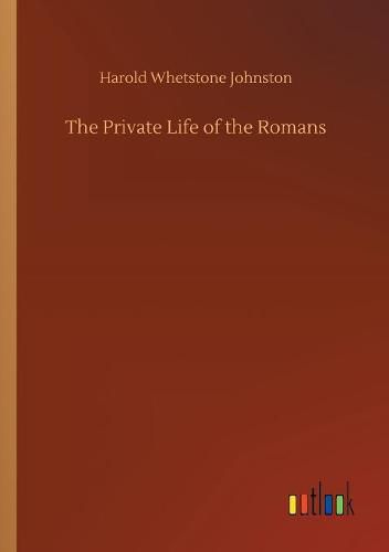 The Private Life of the Romans