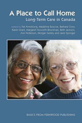 Cover image for A Place to Call Home: Long-Term Care in Canada