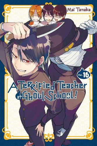 Cover image for A Terrified Teacher at Ghoul School!, Vol. 16