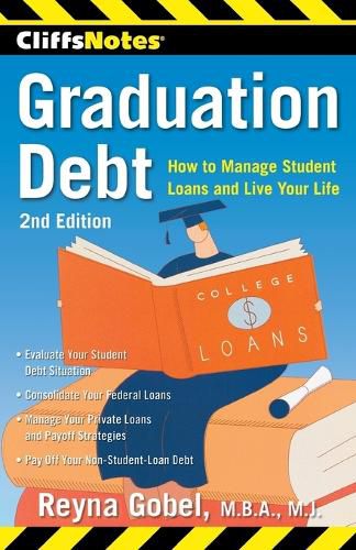 Cover image for CliffsNotes Graduation Debt: How to Manage Student Loans and Live Your Life