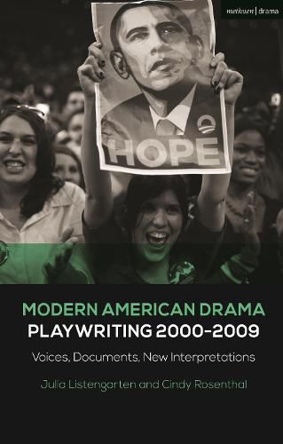 Cover image for Modern American Drama: Playwriting 2000-2009: Voices, Documents, New Interpretations