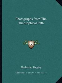 Cover image for Photographs from the Theosophical Path