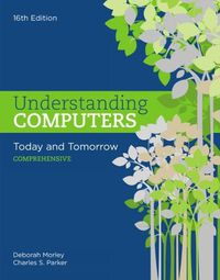 Cover image for Understanding Computers: Today and Tomorrow: Comprehensive