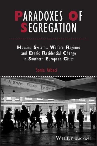Cover image for Paradoxes of Segregation: Housing Systems, Welfare Regimes and Ethnic Residential Change in Southern European Cities