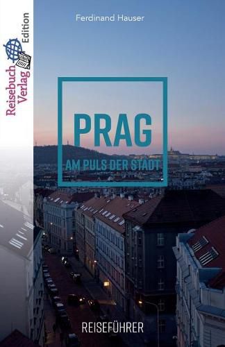 Cover image for Reisefuhrer Prag: Am Puls der Stadt