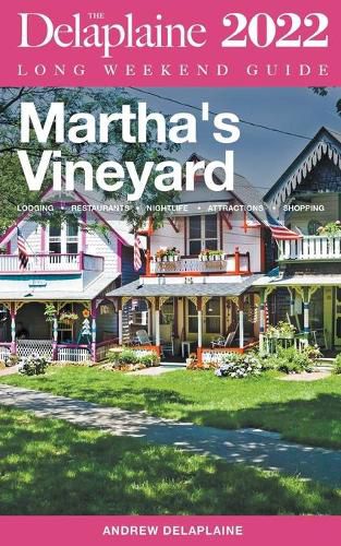 Cover image for Martha's Vineyard - The Delaplaine 2022 Long Weekend Guide