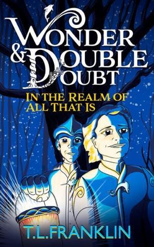 Cover image for Wonder and Double Doubt in the Realm of All That Is: Part One: Leilani's Return