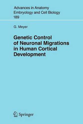 Cover image for Genetic Control of Neuronal Migrations in Human Cortical Development