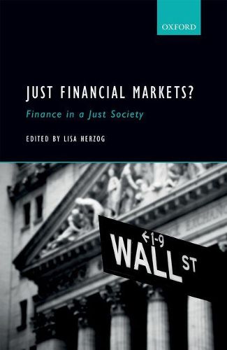 Cover image for Just Financial Markets?: Finance in a Just Society