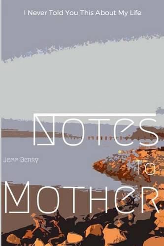 Notes To Mother