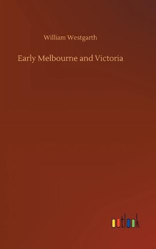 Cover image for Early Melbourne and Victoria