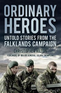 Cover image for Ordinary Heroes: Untold Stories from the Falklands Campaign