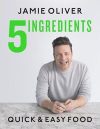 Cover image for 5 Ingredients: Quick & Easy Food