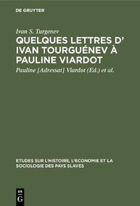 Cover image for Quelques lettres d' Ivan Tourguenev a Pauline Viardot