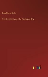 Cover image for The Recollections of a Drummer-Boy