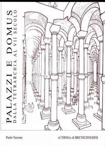 Cover image for Palazzi E Domus Dalla Tetrarchia Al VII Secolo