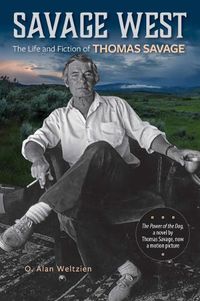Cover image for Savage West: The Life and Fiction of Thomas Savage