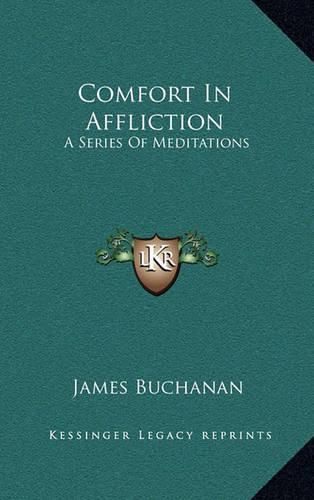 Cover image for Comfort in Affliction: A Series of Meditations
