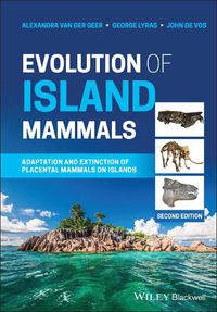 Cover image for Evolution of Island Mammals - Adaptation and Extinction of Placental Mammals on Islands