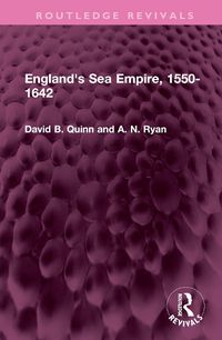 Cover image for England's Sea Empire, 1550-1642