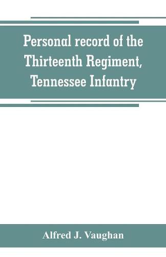 Cover image for Personal record of the Thirteenth Regiment, Tennessee Infantry