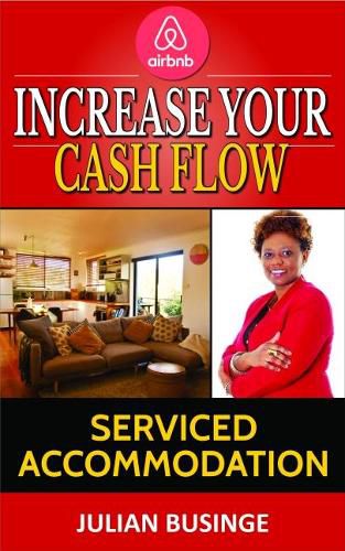 Cover image for Increase Your Cash Flow: Serviced Accomodation