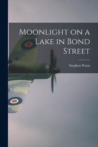 Cover image for Moonlight on a Lake in Bond Street