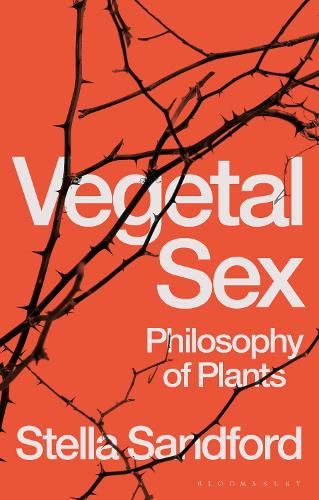 Cover image for Vegetal Sex: Philosophy of Plants