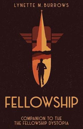 Cover image for Fellowship: Companion to the Fellowship Dystopia