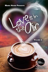 Cover image for Love Is In The Air: Romance Anthology