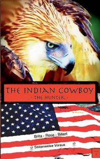 Cover image for The Indian Cowboy: The Hunter