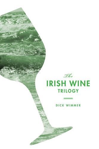 Cover image for The Irish Wine Trilogy