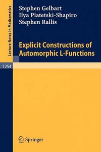 Cover image for Explicit Constructions of Automorphic L-Functions